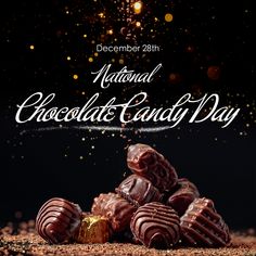 chocolate candies are piled on top of each other with the words national chocolate candy day