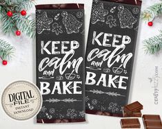 two chocolate bar wrappers with the words keep calm and bake on them