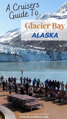 people standing on the deck of a cruise ship with text overlay that reads a cruises guide to glacier bay alaska