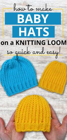 two knitted hats with text overlay that says how to make baby hats on a knitting loom so quick and easy