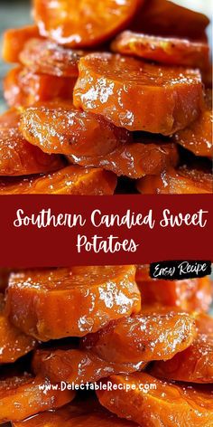 some candied sweet potatoes stacked on top of each other with the words southern candied sweet potatoes below