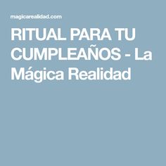 RITUAL PARA TU CUMPLEAÑOS - La Mágica Realidad Magic Women, Book Of Shadow, Powerful Women, Feng Shui, Energy