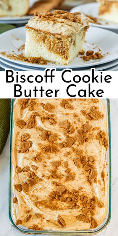 two pictures side by side with the words biscoff cookie butter cake on them