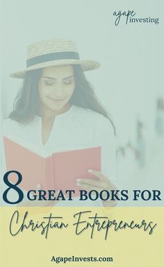 a woman reading a book with the title 8 great books for christian entrepreneurs on it