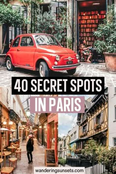 an old red car in paris with the words 40 secret spots in paris