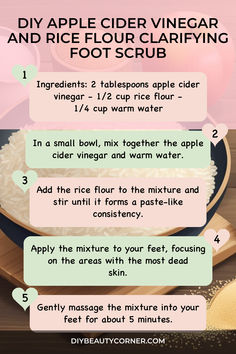 DIY Apple Cider Vinegar and Rice Flour Clarifying Foot Scrub to Remove Dead Skin Diy Apple Cider Vinegar, Diy Apple Cider, Diy Recipe