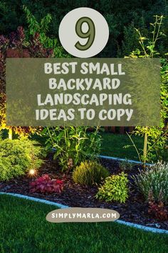 a garden with the title 9 best small backyard landscaping ideas to copy