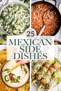 mexican side dishes with text overlay that reads, 25 mexican side dishes on it