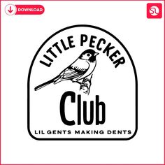 the little pecker club logo with a bird on it's back and words