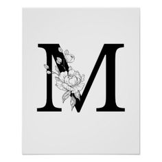 the letter m with flowers in black and white poster, which is also available for sale