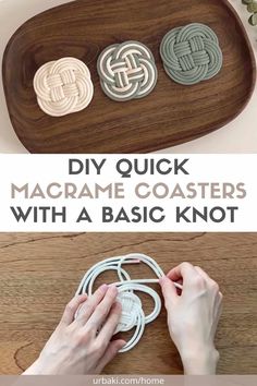 the instructions to make macrame coasters with a basic knot