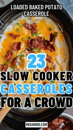 25 slow cooker casseroles for a crowd with text overlay that reads 23 loaded baked potato casserole