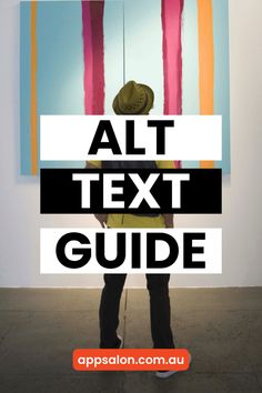 a person standing in front of a painting with the words, all text guide