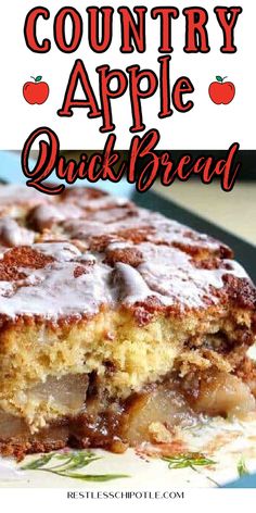 a close up of a cake on a plate with the words country apple quick bread