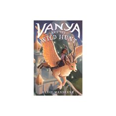 the book cover for vanya and the wild hunt