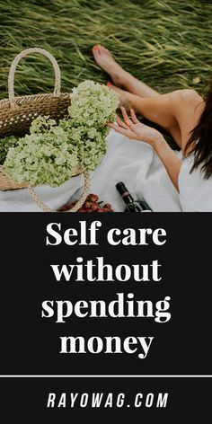 Self care without spending money. #selfcare #selflove #savingmoney #calming Flow State, Learn A New Skill, Love Tips, Spending Money, Negative Thoughts, Journal Prompts, Happy Life, Self Care