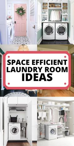 several different pictures with the words space efficient laundry room ideas