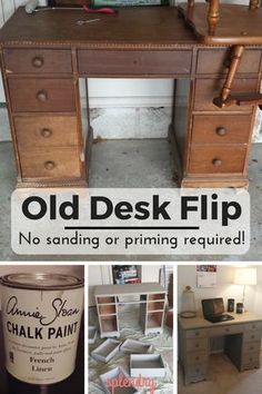 an old desk with no sanding or priming required and the words chalk paint on it