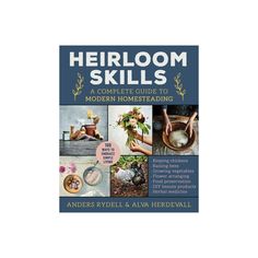 the book cover for heiroom skills, with pictures of people in pots and bowls