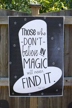 a sign that says those who don't believe in magic will never find it