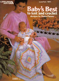 an advertisement for baby's best to knit and crochet, featuring a woman holding a baby