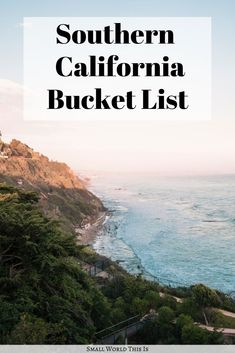 the southern california bucket list with text overlay