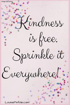 a sign that says kindness is free, sprinkle it everywhere with stars in the background