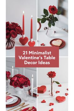 Showcases 21 minimalist Valentine's Day table decor ideas for a romantic dinner setup, emphasizing simple elegance and love. The pin features-1 images.