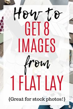 the text how to get 8 images from 1 flat lay