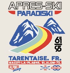 the poster for apres ski paradiski in tarentaise, france