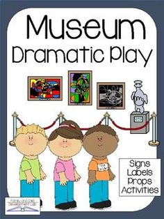 the museum dramatic play poster with three children standing in front of it, and an image of