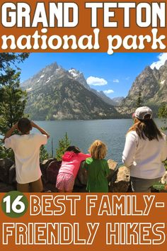 16 Best Grand Teton Hikes for Families! Use this list to plan your Grand Teton National Park family vacation and hit all the best hiking trails in the park! #familytravel #grandtetonnationalpark #hiking #usnationalparks Bucket List Family