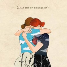 two women hugging each other with the caption anatomy of friendship written above them