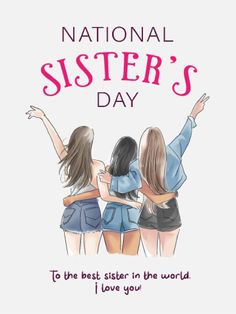 three girls with their arms in the air and text that says national sister's day