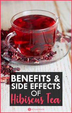 a cup of hibiscus tea with the words benefits and side effects on it