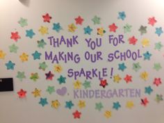 a sign on the wall that says thank you for making our school sparkle / kindergarten