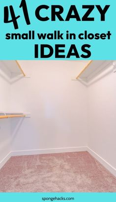 a small walk in closet with the words 4 crazy small walk in closet ideas