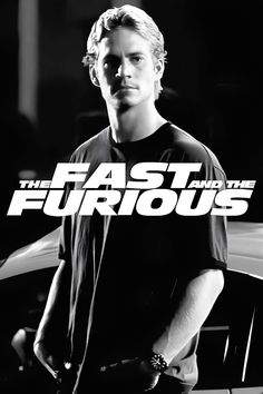 The Fast And The Furious, Fast And The Furious, Fast And Furious