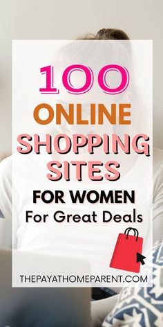 a woman sitting on her bed with the words, 100 online shopping sites for women for great deal