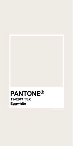 pantone's white paint is shown with the words, 1 - 0203 tex eggwhite