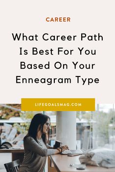 a woman sitting at a desk in front of a laptop with the words career path is best for you based on your enneagram type