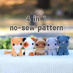 four small stuffed animals sitting on top of a white blanket with the words 4 in 1 no - sew pattern