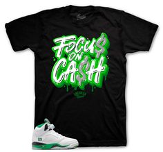 The perfect sneaker tees to match your Jordan Retro 5 lucky green. ST Clothing - Focus On Cash Tee Made of 100% pre-shrunk cotton. Fits true to size. *You may refer to size chart for correct measurements.* SEE ENTIRE LUCKY GREEN 5 COLLECTION HERE Urban Style Green T-shirt For Sports, Green Sporty T-shirt With Graphic Design, Sporty Green T-shirt With Graphic Design, Retro Green T-shirt For Streetwear, Urban Green T-shirt For Sports, Urban Green Sports T-shirt, Ems Shirts, Blessed Shirt, Perfect Sneakers