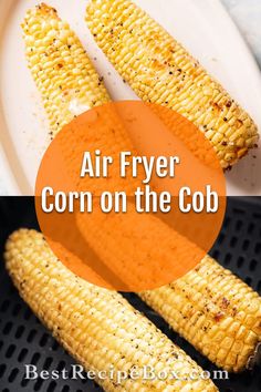 air fryer corn on the cob with text overlay that reads, air fryer corn on the cob