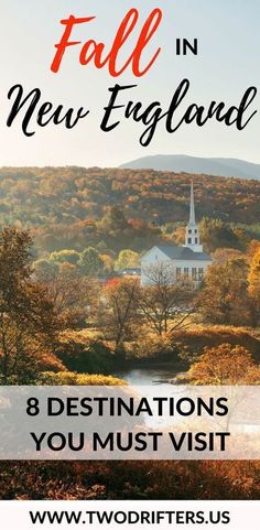 fall in new england with the words 8 destinations you must visit on top of it