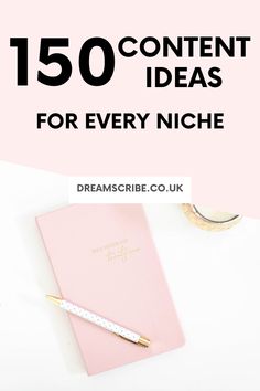 a pink notebook with the words, 150 content ideas for every niche