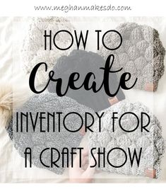 three hats with the words how to create inventory for a craft show