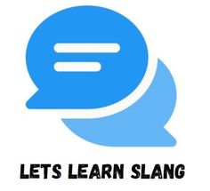 a blue speech bubble with the words let's learn slang