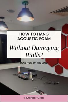 an office with red hexagonal tiles and the words, how to hang acoustic foam without