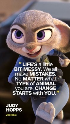 a cartoon character with a caption that reads, life's a little bit messy we all make mistakes no matter what type of animal you are, change starts with you